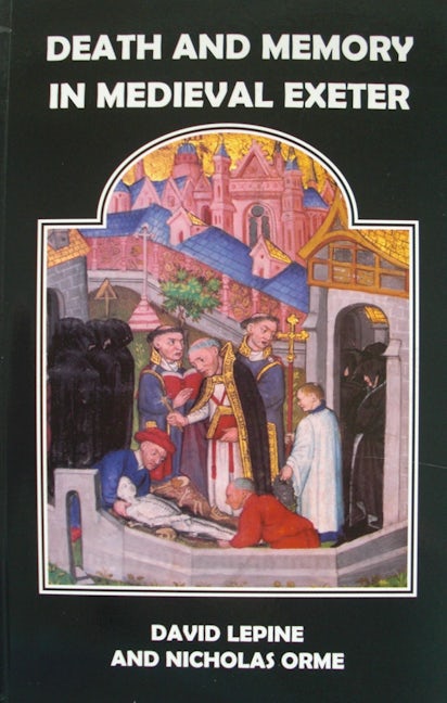 Book cover image for Death and Memory in Medieval Exeter ISBN: 9780901853462